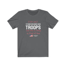 Load image into Gallery viewer, Stand Behind Our Troops Unisex Tee