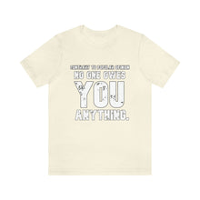 Load image into Gallery viewer, Earn It Unisex Tee