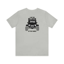 Load image into Gallery viewer, I'm The Black Jeep Of The Family Unisex Tee