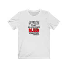 Load image into Gallery viewer, Sweat Today Unisex Tee