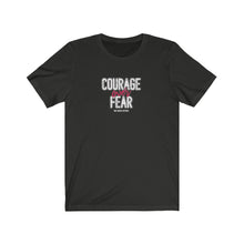 Load image into Gallery viewer, Courage Over Fear Unisex Tee