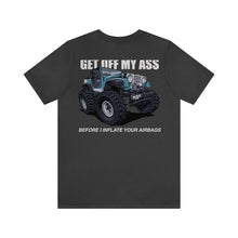 Load image into Gallery viewer, Jeep- Get Off My Ass Unisex Tee