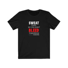 Load image into Gallery viewer, Sweat Today Unisex Tee