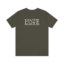Load image into Gallery viewer, Hate/Love Unisex Tee