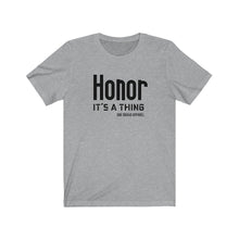 Load image into Gallery viewer, Honor Unisex Tee