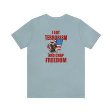 Load image into Gallery viewer, I Eat Terrorism Unisex Tee