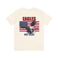 Load image into Gallery viewer, Eagles Not Egos Unisex Tee
