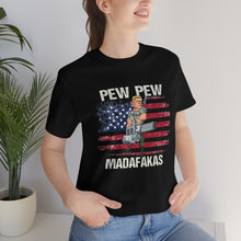 Load image into Gallery viewer, Pew Pew Madafakas Unisex Tee