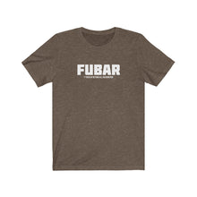 Load image into Gallery viewer, FUBAR Acronym Unisex Tee