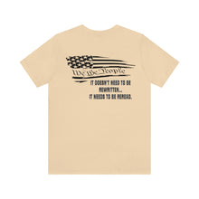 Load image into Gallery viewer, It Doesn't Need To Be Rewritten, It Needs To Be Reread Unisex Tee