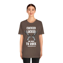 Load image into Gallery viewer, Cocked Locked And Ready To Rock Unisex Tee