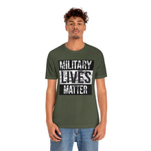 Load image into Gallery viewer, Military Lives Matter Unisex Tee