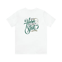 Load image into Gallery viewer, Do No Harm But Take No Shit Unisex Tee