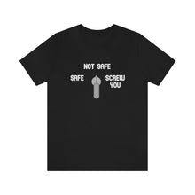 Load image into Gallery viewer, Not Safe Unisex Tee