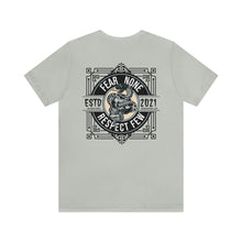 Load image into Gallery viewer, Fear None Respect Few Unisex Tee
