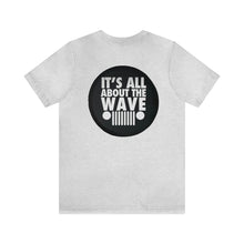 Load image into Gallery viewer, About the Jeep Wave Unisex Tee