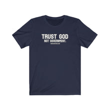 Load image into Gallery viewer, TRUST GOD. Not Government Unisex Tee
