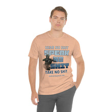 Load image into Gallery viewer, Hear No Shit, Take No Shit, Speak No Shit Unisex Tee