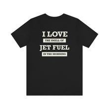 Load image into Gallery viewer, Jet Fuel Unisex Tee