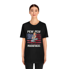 Load image into Gallery viewer, Pew Pew Madafakas Unisex Tee
