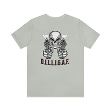 Load image into Gallery viewer, D.I.L.L.I.G.A.F. Unisex Tee
