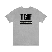 Load image into Gallery viewer, TGIF Unisex Tee