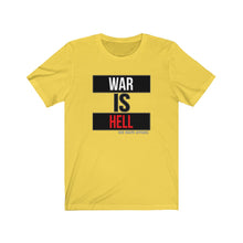 Load image into Gallery viewer, War Is Hell Unisex Tee