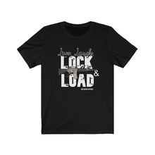 Load image into Gallery viewer, Lock & Load Unisex Tee