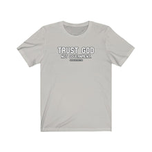 Load image into Gallery viewer, TRUST GOD. Not Government Unisex Tee