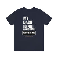 Load image into Gallery viewer, My Back Is Not A Voicemail Unisex Tee