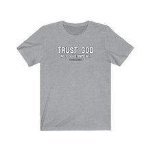Load image into Gallery viewer, TRUST GOD. Not Government Unisex Tee