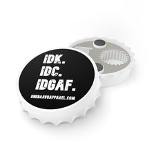Load image into Gallery viewer, I Don't Know Bottle Opener