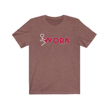 Load image into Gallery viewer, F*ck Work Unisex Tee