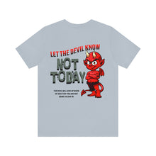 Load image into Gallery viewer, Let The Devil Know Unisex Tee