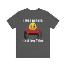 Load image into Gallery viewer, It's A Jeep Thing Unisex Tee