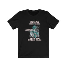 Load image into Gallery viewer, Death Smiles At All Of Us Unisex Tee