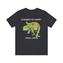 Load image into Gallery viewer, Licensed To Carry Small Arms Unisex Tee