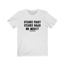 Load image into Gallery viewer, Strike First Unisex Tee
