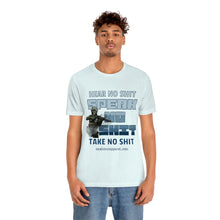 Load image into Gallery viewer, Hear No Shit, Take No Shit, Speak No Shit Unisex Tee