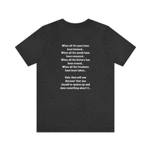 Load image into Gallery viewer, Speak Up and Do Something Unisex Tee