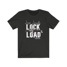 Load image into Gallery viewer, Lock & Load Unisex Tee