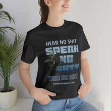 Load image into Gallery viewer, Hear No Shit, Take No Shit, Speak No Shit Unisex Tee