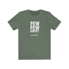 Load image into Gallery viewer, Pew Pew Repeat Unisex Tee