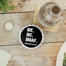 Load image into Gallery viewer, I Don't Know Bottle Opener