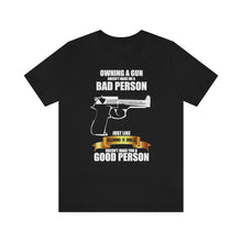 Load image into Gallery viewer, Owning A Gun Unisex Tee