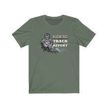 Load image into Gallery viewer, Track & Report Unisex Tee