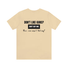 Load image into Gallery viewer, Don't Like Guns Unisex Tee