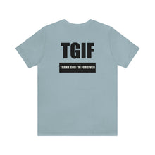 Load image into Gallery viewer, TGIF Unisex Tee