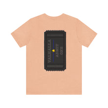 Load image into Gallery viewer, Admit One Valhalla Unisex Tee