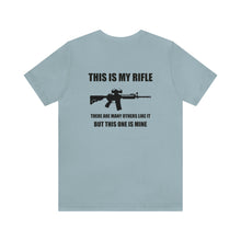 Load image into Gallery viewer, This Is My Rifle Unisex Tee